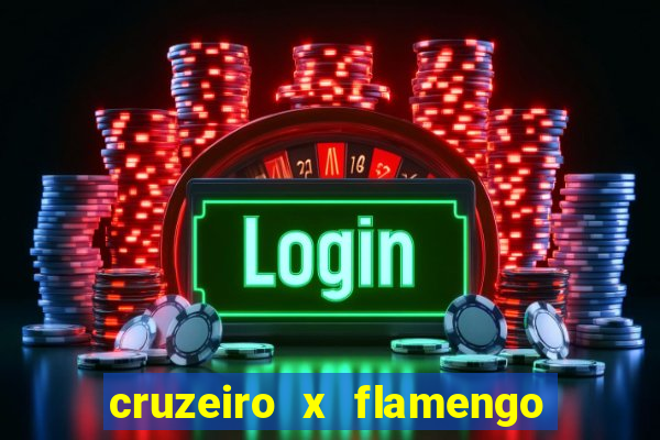 cruzeiro x flamengo ao vivo hd